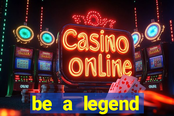 be a legend football unlimited money